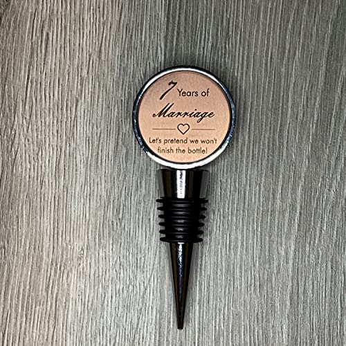 7th Wedding Anniversary | Engraved Copper Bottle Stopper | 7 Years Married (Let's Pretend We Won't Finish The Bottle)